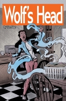 Wolf's Head Volume 2 - An Original Graphic Novel Series: Forced to defend a remarkable Artificial Intelligence her mother has discovered, Lauren ... Lauren is suddenly in a race against time t 1989885241 Book Cover