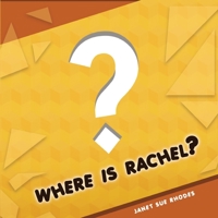 Where is Rachel? 1643763245 Book Cover