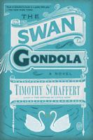 The Swan Gondola 1594633436 Book Cover