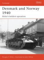 Denmark and Norway 1940: Hitler's boldest operation (Campaign) 1846031176 Book Cover