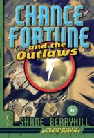 Chance Fortune and the Outlaws (The Adventures of Chance Fortune) 0765353547 Book Cover