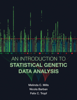 An Introduction to Statistical Genetic Data Analysis 0262538385 Book Cover