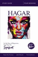 Known by Name: Hagar: In the Face of Rejection, God Says I’m Significant 0310096456 Book Cover