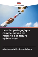 Le suivi pédagogique comme moyen de réussite des futurs spécialistes (French Edition) 620700681X Book Cover
