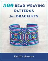 500 Bead Weaving Patterns for Bracelets 0811718018 Book Cover