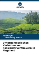 Unternehmerisches Verhalten von Passionsfruchtbauern in Nagaland (German Edition) 6207810112 Book Cover