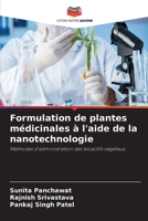 Formulation de plantes médicinales à l'aide de la nanotechnologie: Méthodes d'administration des bioactifs végétaux (French Edition) B0CKKRYD28 Book Cover