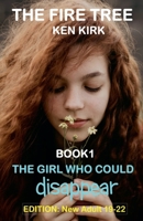 The Girl Who Could Disappear - Edition: New Adult 19-22 (The Fire Tree Saga - Edition: New Adult 19-22) B0F4M6R4X6 Book Cover