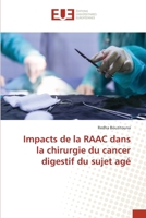 Impacts de la RAAC dans la chirurgie du cancer digestif du sujet agé 620345561X Book Cover