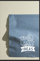 Trust Your Crazy Ideas 1688479864 Book Cover
