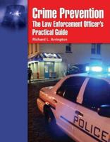 Crime Prevention: The Law Enforcement Officer's Practical Guide 0763741302 Book Cover