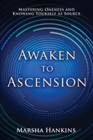 Ascension: The End of Duality 1737127911 Book Cover