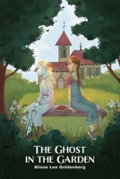 The Ghost in the Garden 1944644458 Book Cover