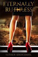 Eternally Ruthless 1974683427 Book Cover