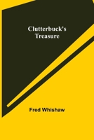 Clutterbuck's Treasure 9355395817 Book Cover