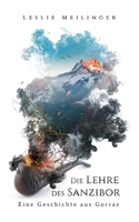 Die Lehre des Sanzibor: Eine Geschichte aus Gorrae (German Edition) 3752629355 Book Cover