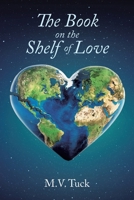 The Book on the Shelf of Love B0B2TY75R1 Book Cover