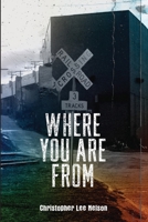 Where You Are From 1959346806 Book Cover