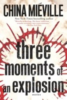 Three Moments of an Explosion 1101884789 Book Cover