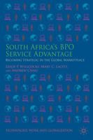 South Africa S Bpo Service Advantage: Becoming Strategic in the Global Marketplace 1137474041 Book Cover