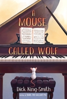A Mouse Called Wolf 0590689800 Book Cover