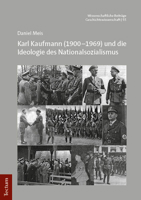 Karl Kaufmann (1900-1969) Und Die Ideologie Des Nationalsozialismus (German Edition) 3828849032 Book Cover
