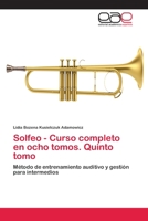 Solfeo - Curso completo en ocho tomos. Quinto tomo 3659070424 Book Cover