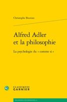 Alfred Adler Et La Philosophie: La Psychologie Du Comme Si 240611001X Book Cover