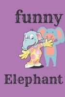 Funny elephant B0851LXFCT Book Cover