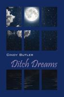 Ditch Dreams 1478776781 Book Cover