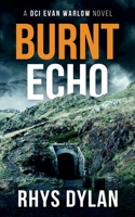 Burnt Echo: A Black Beacons Murder Mystery 1915185130 Book Cover