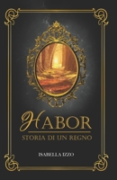 Habor storia di un regno: Una storia fantasy B08HRSJ1PH Book Cover
