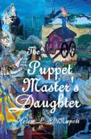 The Puppet Master's Daughter 1425742912 Book Cover