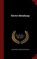 Electro-Metallurgy 1015931154 Book Cover
