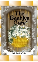 The Beehive Cafe: The Bee Charmers 1087897300 Book Cover