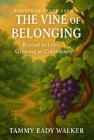The Vine of Belonging: Rooted in Love, Growing in Community (Rooted In Truth: Christian Foundations for Young Hearts) B0F9LLQ6F1 Book Cover