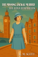 The Missing Jackal Murder: The Cora Chronicles B09GZFG15G Book Cover