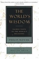 The World's Wisdom: Sacred Texts of the World's Religions 0060663421 Book Cover