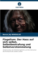 Flagellum: Der Hass auf sich selbst, Selbstbestrafung und Selbstverstümmelung (German Edition) 6208514312 Book Cover