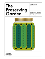 The Preserving Garden: Bottle, pickle, ferment and cook homegrown food all year round /anglais 1760762865 Book Cover