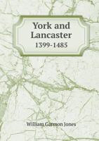 York and Lancaster 1399-1485 5518653514 Book Cover