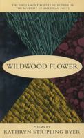 Wildwood Flower: Poems 0807117714 Book Cover