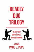 Deadly Duo Trilogy 1483690032 Book Cover