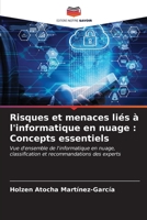Risques et menaces liés à l'informatique en nuage : Concepts essentiels: Vue d'ensemble de l'informatique en nuage, classification et recommandations des experts (French Edition) B0CLMP2425 Book Cover