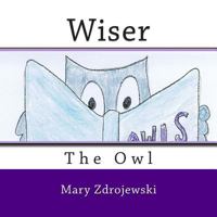 Wiser the Owl 1502469758 Book Cover