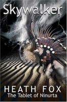 Skywalker: The Tablet of Ninurta 0595336809 Book Cover