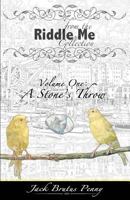 From the Riddle Me Collection Volume One: A Stone's Throw 4908906009 Book Cover