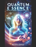 Quantum Essence: QPC Method: The Path to Personal Connection B0DRFMZ5ZG Book Cover