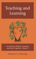 Teaching and Learning: An Inclusive Model for Academic and Social Cognition 1475869223 Book Cover