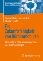 Die Zukunftsfähigkeit von Büroimmobilien: Eine Analyse der Anforderungen an das Büro von morgen (Studien zum nachhaltigen Bauen und Wirtschaften) 3658432950 Book Cover